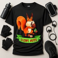 Funny Squirrel Lover Quote I Love Nuts Squirrel Pet Owner Cooling Performance Crew T-Shirt