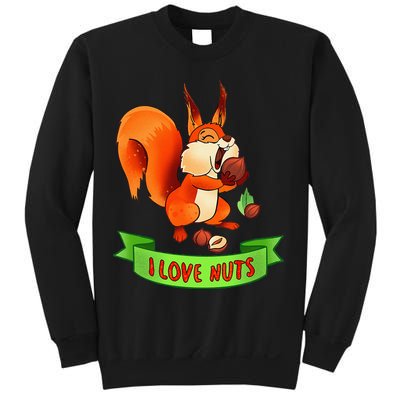 Funny Squirrel Lover Quote I Love Nuts Squirrel Pet Owner Sweatshirt