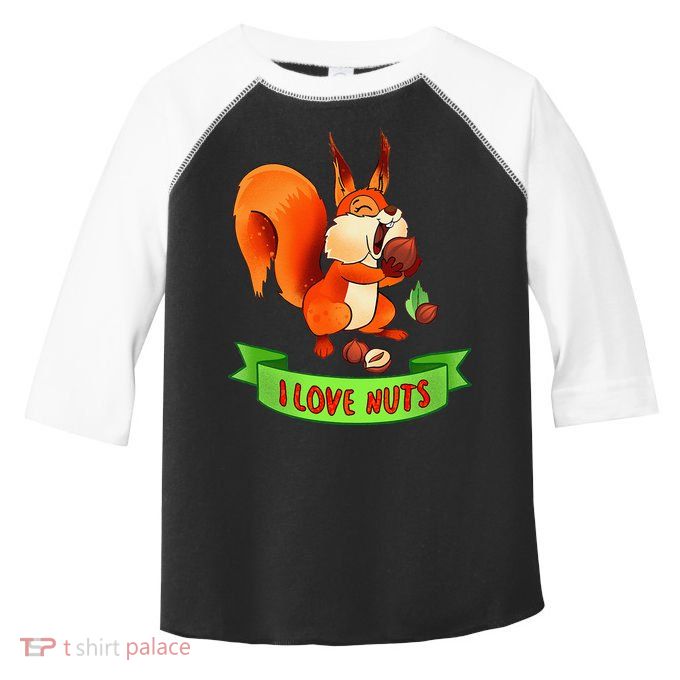 Funny Squirrel Lover Quote I Love Nuts Squirrel Pet Owner Toddler Fine Jersey T-Shirt