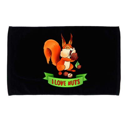 Funny Squirrel Lover Quote I Love Nuts Squirrel Pet Owner Microfiber Hand Towel