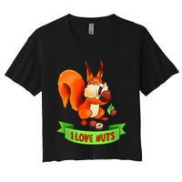 Funny Squirrel Lover Quote I Love Nuts Squirrel Pet Owner Women's Crop Top Tee