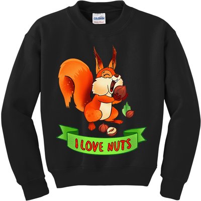 Funny Squirrel Lover Quote I Love Nuts Squirrel Pet Owner Kids Sweatshirt