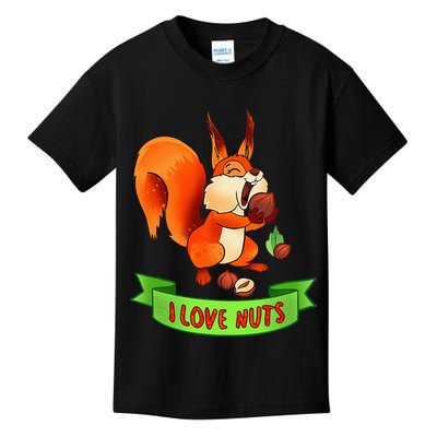 Funny Squirrel Lover Quote I Love Nuts Squirrel Pet Owner Kids T-Shirt