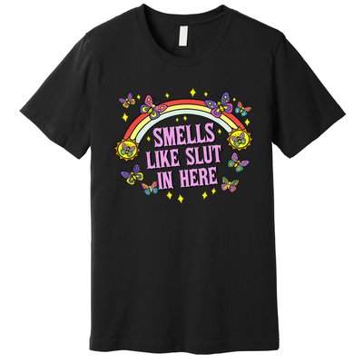 Funny Smells Like Slut In Here Offensive Premium T-Shirt