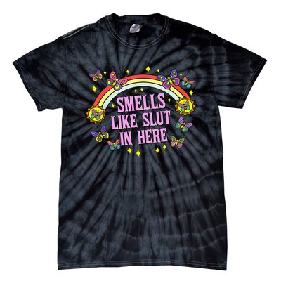 Funny Smells Like Slut In Here Offensive Tie-Dye T-Shirt