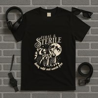 Feral & Sterile Living Wild And Womb Free Funny Racoon Retro T-Shirt