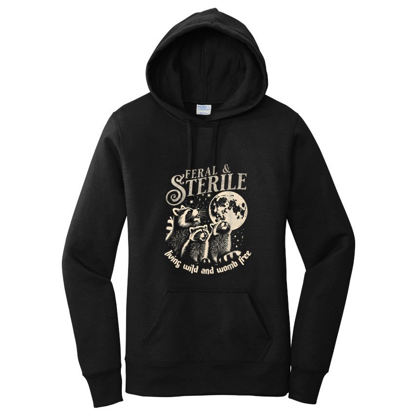 Feral & Sterile Living Wild And Womb Free Funny Racoon Retro Women's Pullover Hoodie