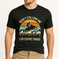 Funny Snowmobile Lover DonT Follow Me I Do Stupid Things Performance Shirt