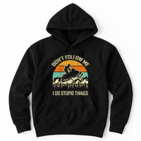 Funny Snowmobile Lover DonT Follow Me I Do Stupid Things Hoodie