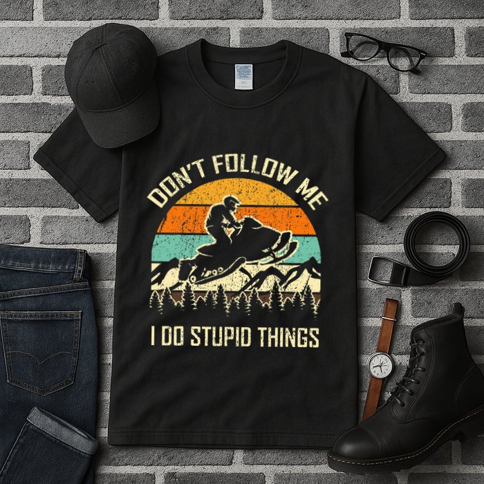 Funny Snowmobile Lover DonT Follow Me I Do Stupid Things Tall T-Shirt