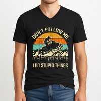 Funny Snowmobile Lover DonT Follow Me I Do Stupid Things V-Neck T-Shirt