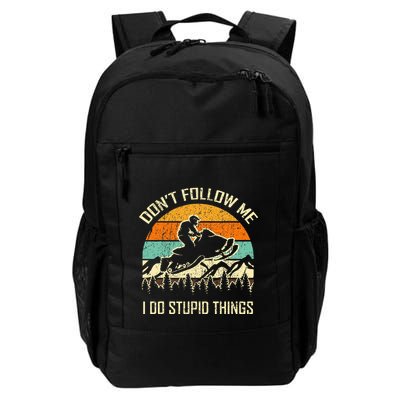 Funny Snowmobile Lover DonT Follow Me I Do Stupid Things Backpack