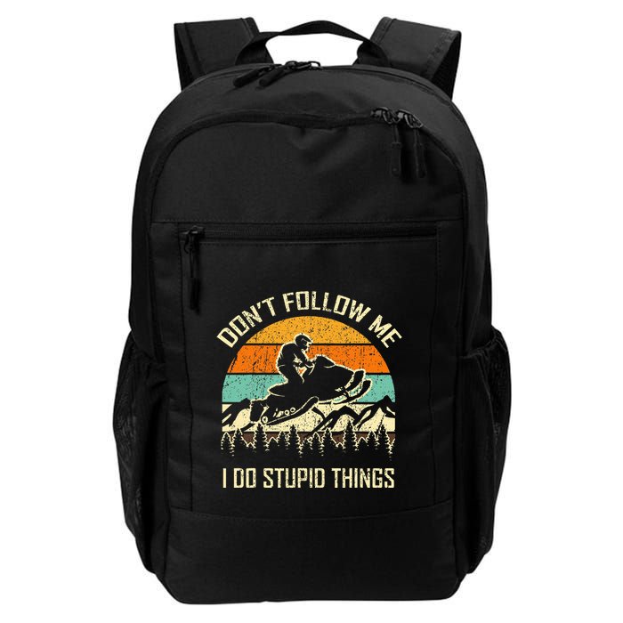 Funny Snowmobile Lover DonT Follow Me I Do Stupid Things Backpack