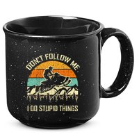 Funny Snowmobile Lover DonT Follow Me I Do Stupid Things 15oz Campfire Ceramic Mug