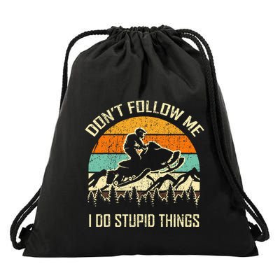 Funny Snowmobile Lover DonT Follow Me I Do Stupid Things Drawstring Bag