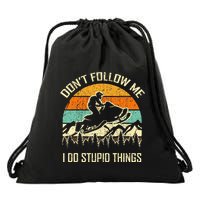 Funny Snowmobile Lover DonT Follow Me I Do Stupid Things Drawstring Bag