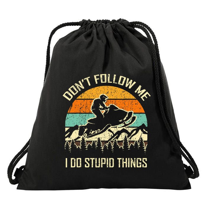 Funny Snowmobile Lover DonT Follow Me I Do Stupid Things Drawstring Bag