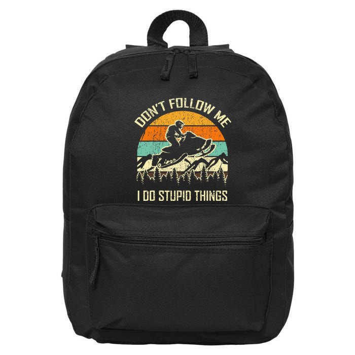 Funny Snowmobile Lover DonT Follow Me I Do Stupid Things 16 in Basic Backpack