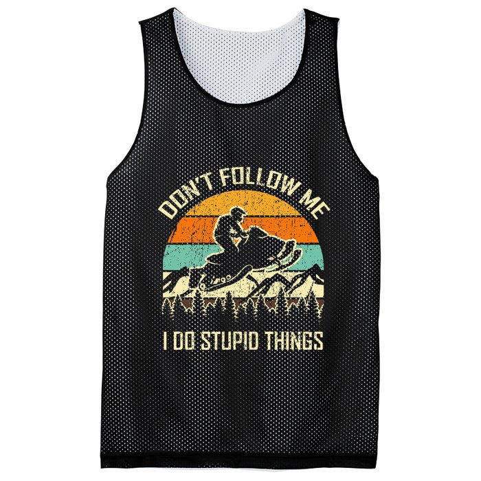 Funny Snowmobile Lover DonT Follow Me I Do Stupid Things Mesh Reversible Basketball Jersey Tank