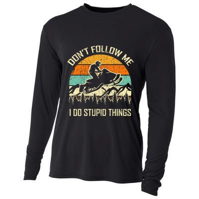 Funny Snowmobile Lover DonT Follow Me I Do Stupid Things Cooling Performance Long Sleeve Crew