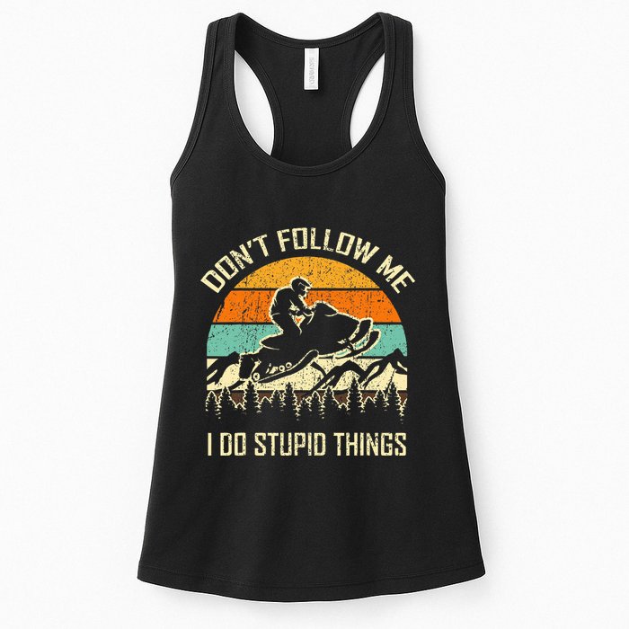 Funny Snowmobile Lover DonT Follow Me I Do Stupid Things Womens Tank Top