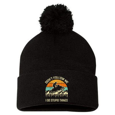 Funny Snowmobile Lover DonT Follow Me I Do Stupid Things Pom Pom 12in Knit Beanie