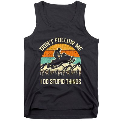 Funny Snowmobile Lover DonT Follow Me I Do Stupid Things Tank Top