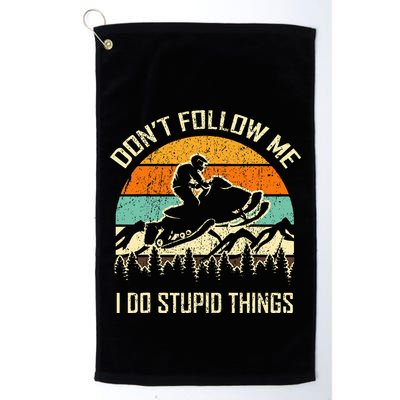 Funny Snowmobile Lover DonT Follow Me I Do Stupid Things Golf Towel