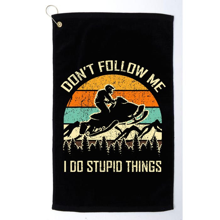Funny Snowmobile Lover DonT Follow Me I Do Stupid Things Golf Towel
