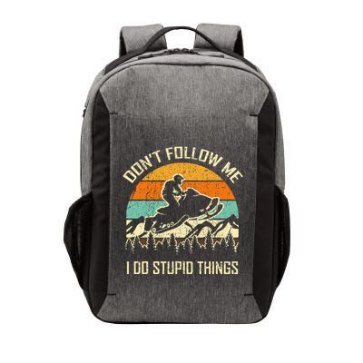 Funny Snowmobile Lover DonT Follow Me I Do Stupid Things Vector Backpack