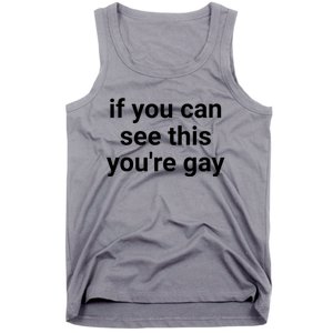 Funny Saying Men Pride Gay If You Can See This Youre Gay Tank Top