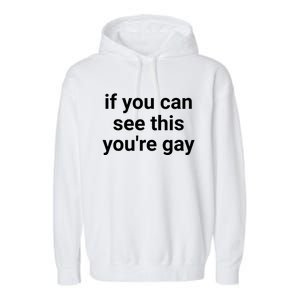 Funny Saying Men Pride Gay If You Can See This Youre Gay Garment-Dyed Fleece Hoodie