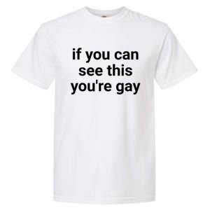 Funny Saying Men Pride Gay If You Can See This Youre Gay Garment-Dyed Heavyweight T-Shirt