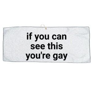 Funny Saying Men Pride Gay If You Can See This Youre Gay Large Microfiber Waffle Golf Towel