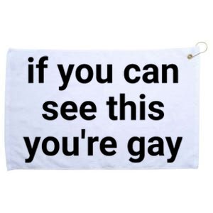 Funny Saying Men Pride Gay If You Can See This Youre Gay Grommeted Golf Towel