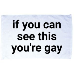 Funny Saying Men Pride Gay If You Can See This Youre Gay Microfiber Hand Towel