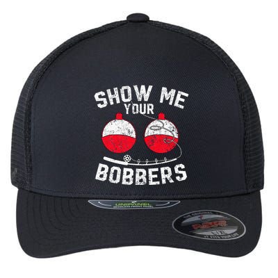 Funny Show Me Your Bobbers Cool Fishing Flexfit Unipanel Trucker Cap
