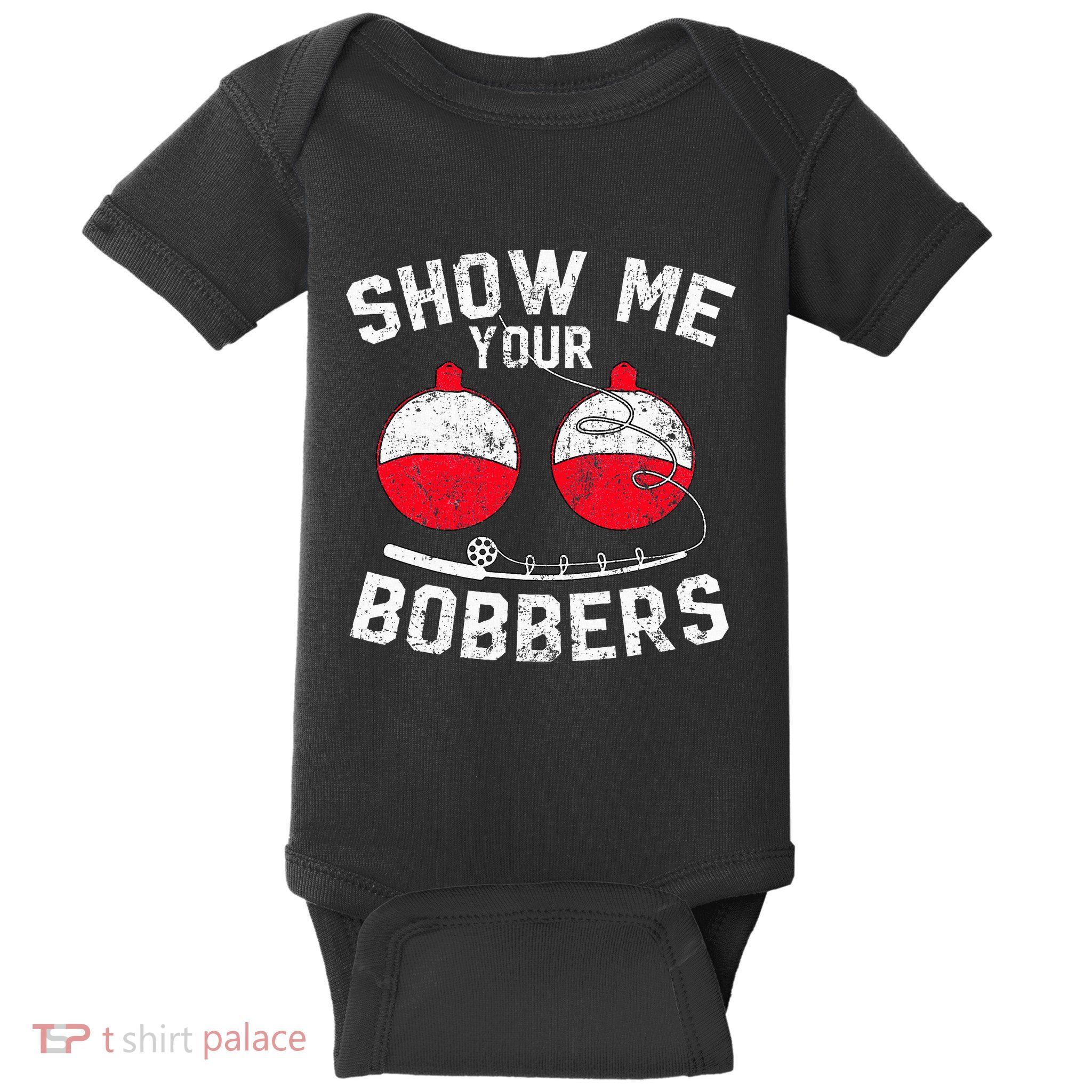 Funny Show Me Your Bobbers Cool Fishing Baby Bodysuit
