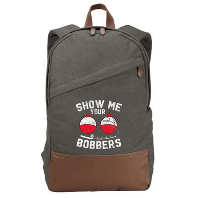 Funny Show Me Your Bobbers Cool Fishing Cotton Canvas Backpack