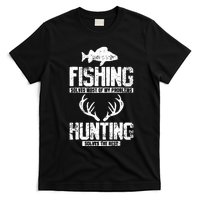 Fishing Solves Most Of My Problems Hunting The Rest Fishing T-Shirt