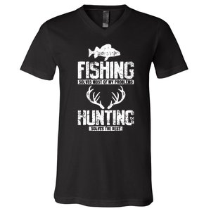 Fishing Solves Most Of My Problems Hunting The Rest Fishing V-Neck T-Shirt