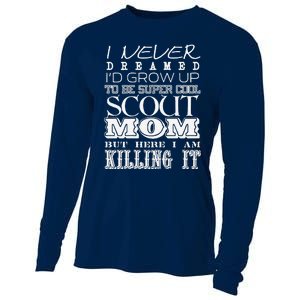 Funny Scout Mom I Never Dreamed Mother Day Gift Cooling Performance Long Sleeve Crew