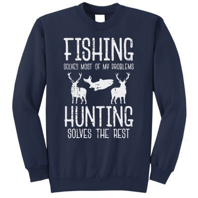 Fishing Solves Most Problems Hunting Rest Funny Sweatshirt