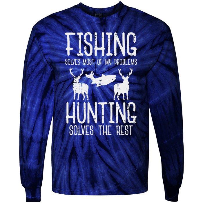 Fishing Solves Most Problems Hunting Rest Funny Tie-Dye Long Sleeve Shirt