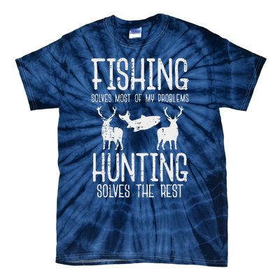 Fishing Solves Most Problems Hunting Rest Funny Tie-Dye T-Shirt