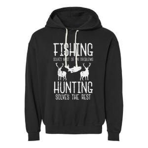 Fishing Solves Most Problems Hunting Rest Garment-Dyed Fleece Hoodie