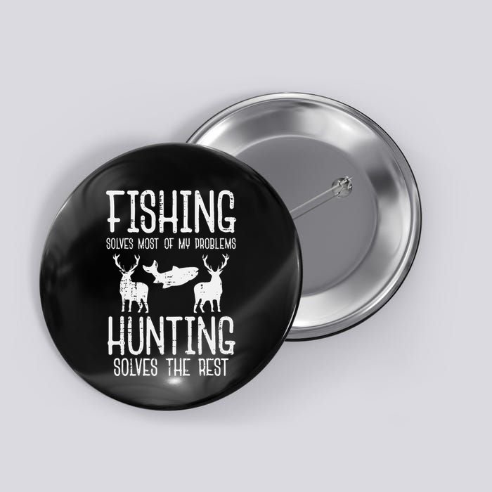 Fishing Solves Most Problems Hunting Rest Button