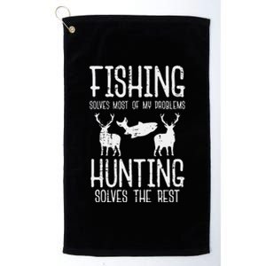 Fishing Solves Most Problems Hunting Rest Platinum Collection Golf Towel