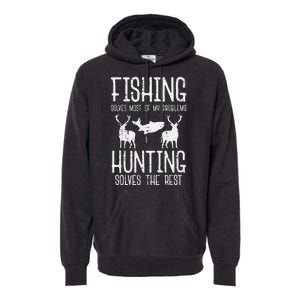 Fishing Solves Most Problems Hunting Rest Premium Hoodie