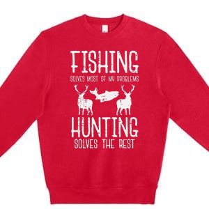 Fishing Solves Most Problems Hunting Rest Premium Crewneck Sweatshirt